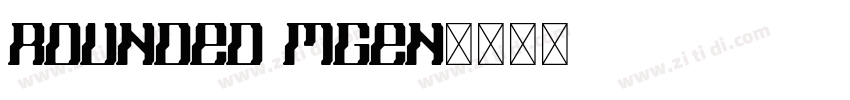 Rounded Mgen字体转换